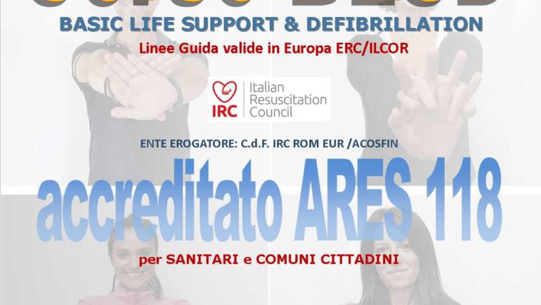 SABATO 7 SETTEMBRE 2019 a Roma  Corso di BLS-D (Basic Life Support & Defibrillation) Certificato I.R.C. e Accreditato ARES 118