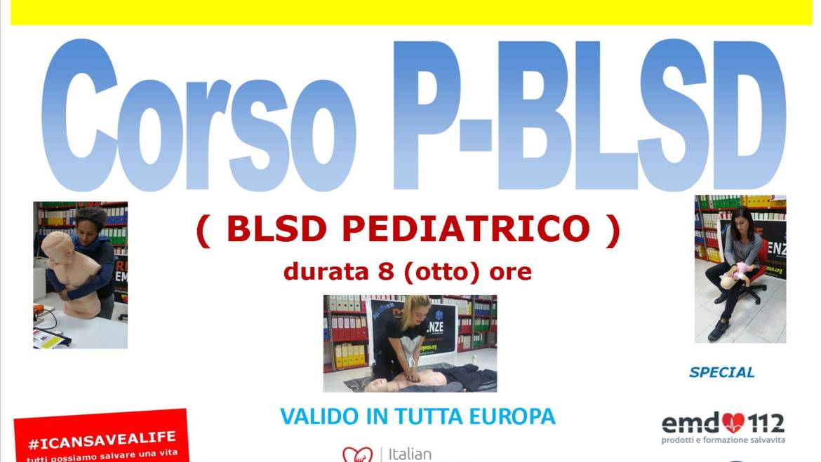 DOMENICA 21 LUGLIO 2019 a Roma  Corso di PBLS-D (Paediatric Basic Life Support & Defibrillation) Certificato I.R.C. e Accreditato ARES 118