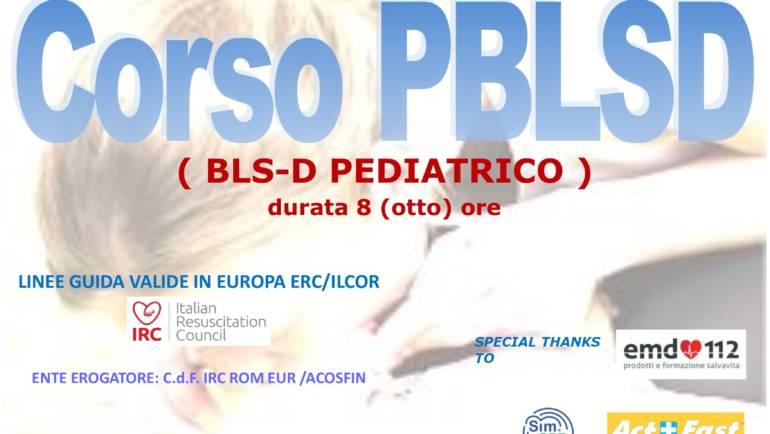 SABATO 1 FEBBRAIO a Roma  Corso di PBLS-D (Pediatric Basic Life Support & Defibrillation) Certificato I.R.C. e Accreditato ARES 118