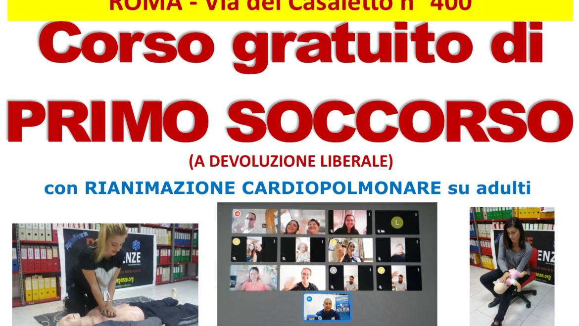 VENERDI’ 9 LUGLIO (ONLINE) E DOMENICA 11 LUGLIO 2021 (IN PRESENZA)a Roma, SEDE OPERATIVA, Via del Casaletto 400 – 00151 Corso GRATUITO teorico-pratico di Primo Soccorso – BLS, con nuove Linee Guida “anti COVID-19”