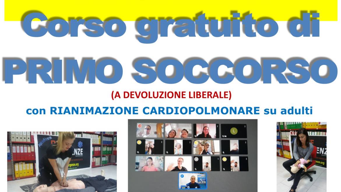 Da VENERDI’ 8 OTTOBRE (ONLINE) a DOMENICA 10 OTTOBRE 2021 (IN PRESENZA) a Roma, SEDE OPERATIVA, Via del Casaletto 400 – 00151 Corso gratuito (A DEVOLUZIONE LIBERALE) di Primo Soccorso – BLS, con nuove Linee Guida “anti COVID-19”