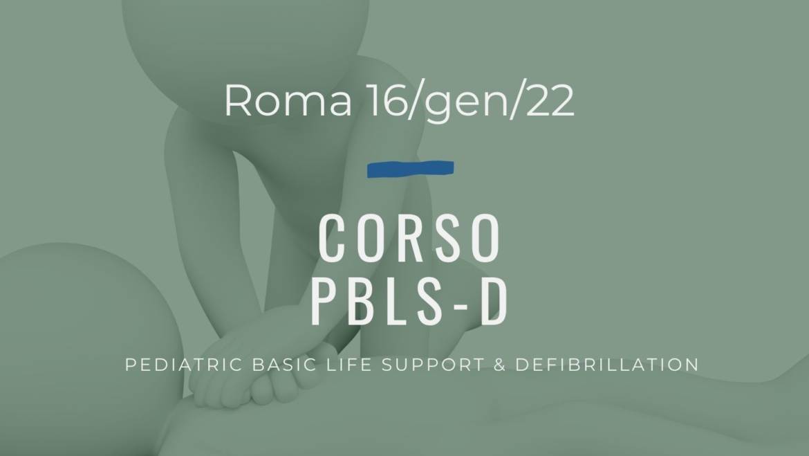 Corso Primo Soccorso PBLSD – 16 Genn. 2022 a Roma