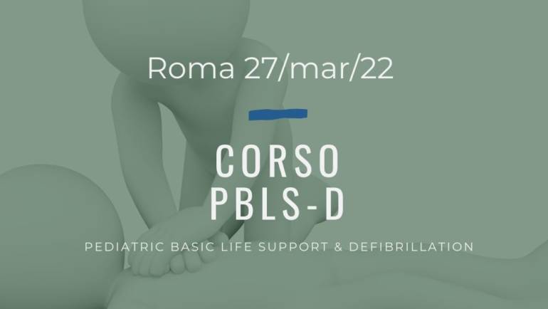 Corso Primo Soccorso PBLSD – 27 Marzo 2022 a Roma
