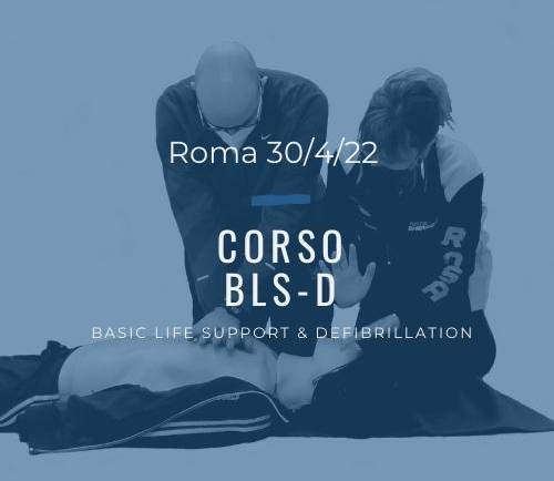 Corso Primo Soccorso BLSD – 30 Aprile 2022 a Roma