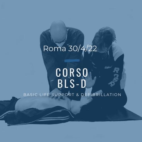 Corso Primo Soccorso BLSD – 30 Aprile 2022 a Roma