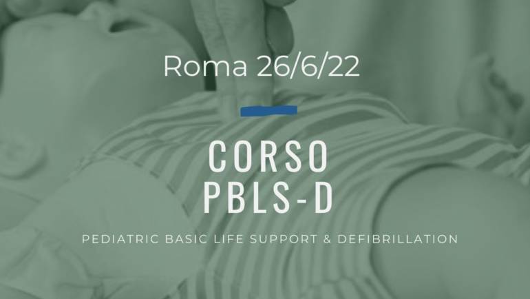 Corso Primo Soccorso PBLSD – 26 Giugno 2022 a Roma