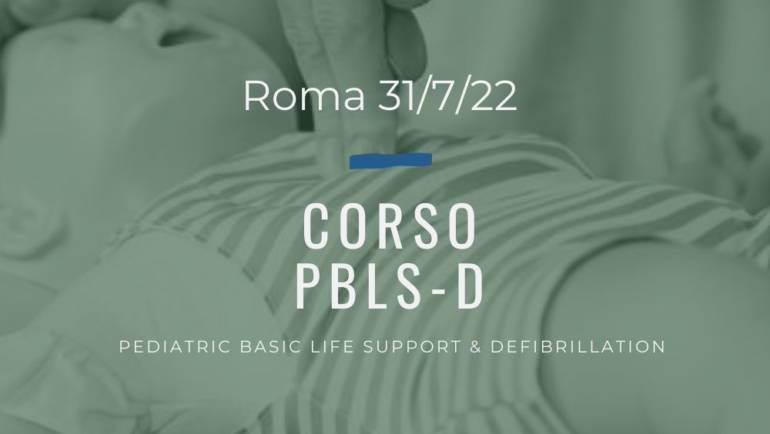 Corso Primo Soccorso PBLSD – 31 Luglio 2022 a Roma