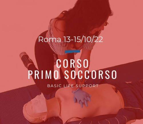 Corso Primo Soccorso – BLS,  13, 14 e 15 Ottobre 2022 a Roma, gratuito a raccolta fondi