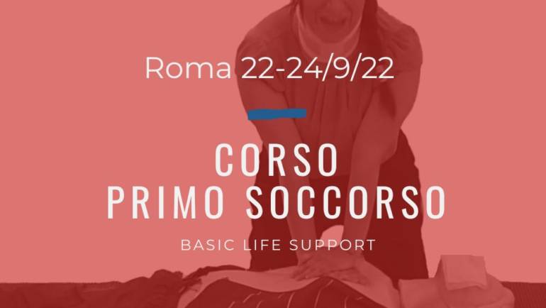 Corso Primo Soccorso – BLS,  22, 23 e 24 Settembre 2022 a Roma, gratuito con raccolta fondi