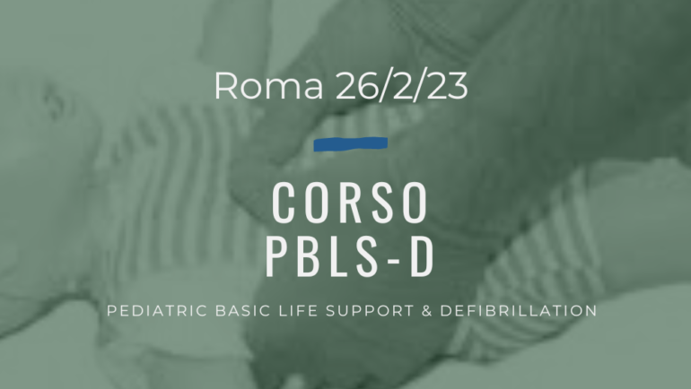 Corso Primo Soccorso PBLSD – 26 Febbraio 2023 a Roma