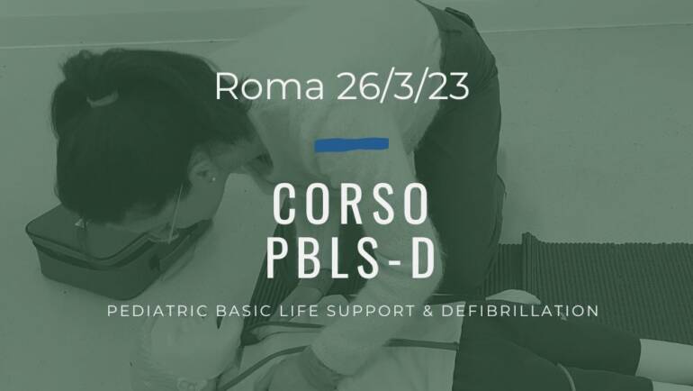 Corso Primo Soccorso PBLSD – 26 MARZO 2023 a Roma