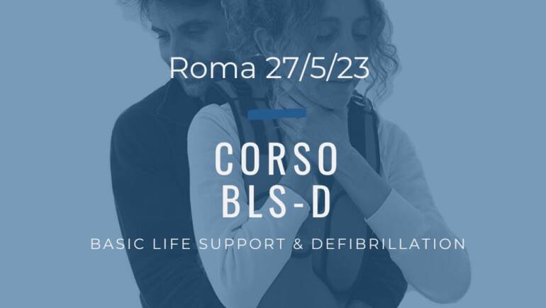 Corso Primo Soccorso BLSD – 27 Maggio 2023 a Roma