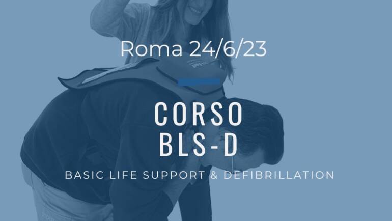 Corso Primo Soccorso BLSD – 24 GIUGNO 2023 a Roma