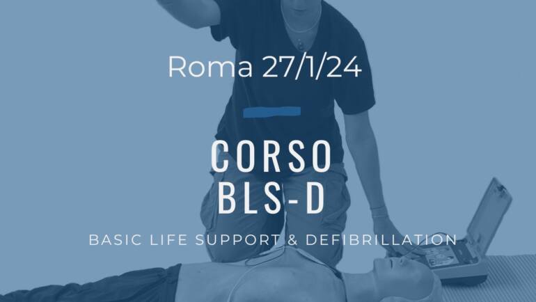 Corso Primo Soccorso BLSD – 27 GENNAIO 2024 a Roma