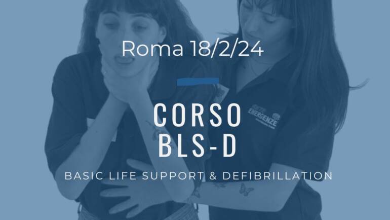 Corso Primo Soccorso – BLSD, DOMENICA 18 Febbraio 2024 a Roma