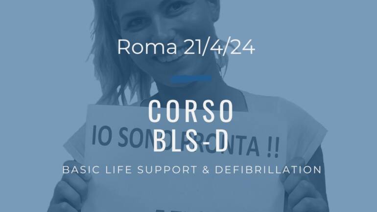 Corso Primo Soccorso – BLSD, DOMENICA 21 APRILE 2024 a Roma