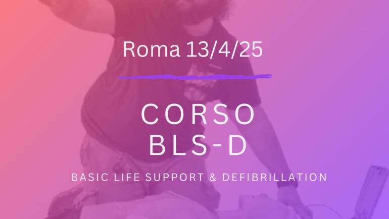 Corso Primo Soccorso – BLSD, DOMENICA 13 APRILE 2025 a Roma