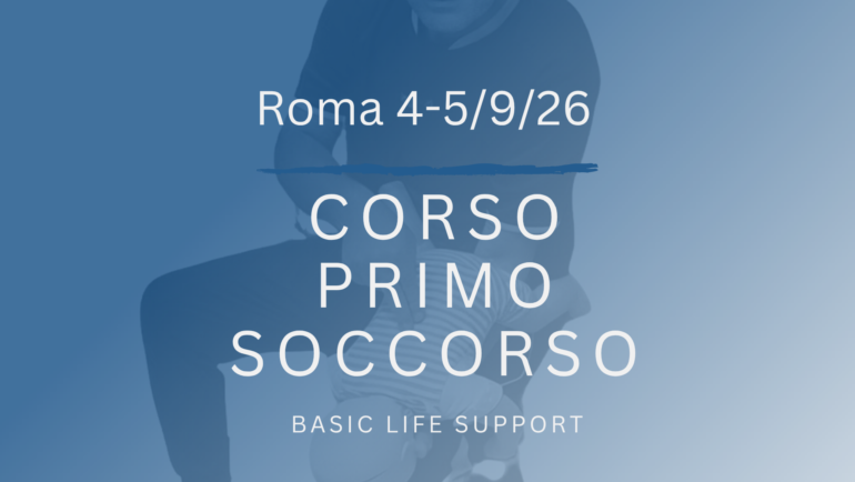 Corso Primo Soccorso – BLS, su adulto, bambino e neonato, 4 e 5 Settembre 2026 a Roma, gratuito a raccolta fondi