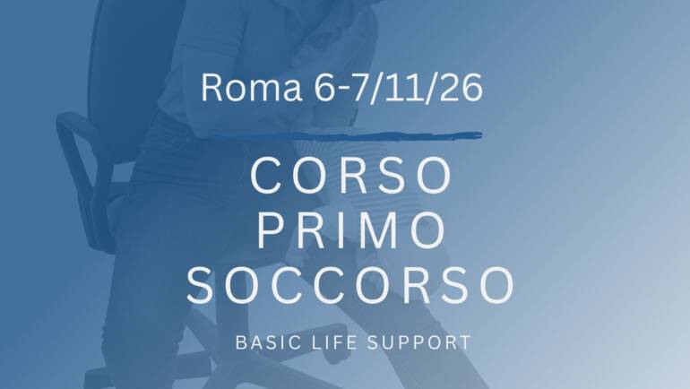 Corso Primo Soccorso – BLS, su adulto, bambino e neonato, 6 e 7 Novembre 2026 a Roma, gratuito a raccolta fondi